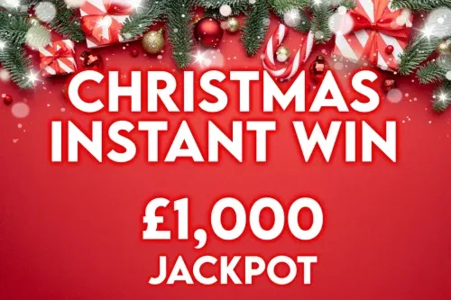 CHRISTMAS INSTANT WIN – END JACKPOT £1000 CASH-AUTO WIN 01/12