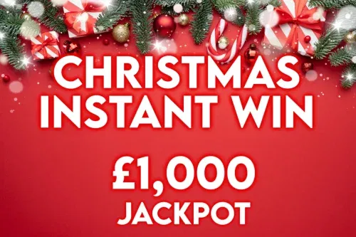 CHRISTMAS INSTANT WIN – END JACKPOT £1000 CASH-AUTO WIN 17/11