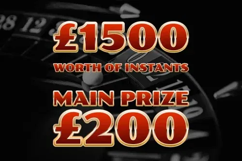 £1500 WORTH OF INSTANTS- MAIN PRIZE £200 CASH -03/12-AUTO WIN