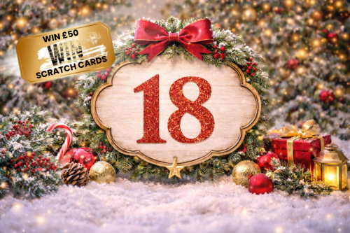 18TH CHRISTMAS ADVENT CALENDAR- WIN £50 WORTH OF SCRATCH CARDS + FIND THE INSTANT WIN-AUTO WIN