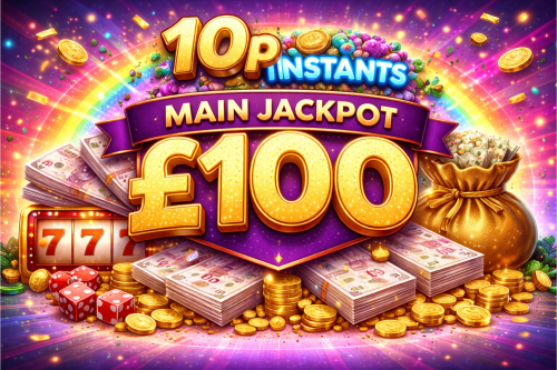 10P INSTANTS- MAIN JACKPOT £100 CASH-AUTO WIN