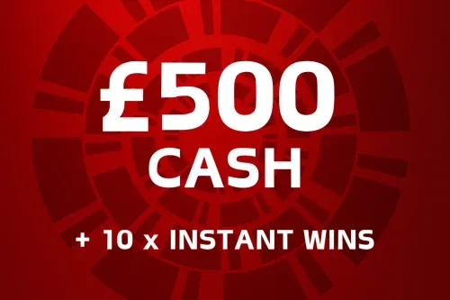 £500 CASH & 10 X INSTANT WINS-AUTO WIN 14/01