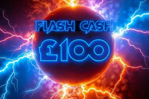 FLASH CASH-£100 CASH-AUTO-WIN 06/01