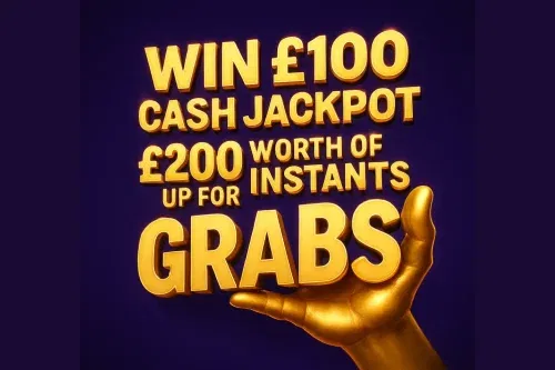 WIN £100 CASH JACKPOT- £200 WORTH OF INSTANTS UP FOR GRABS -AUTO WIN 16/01