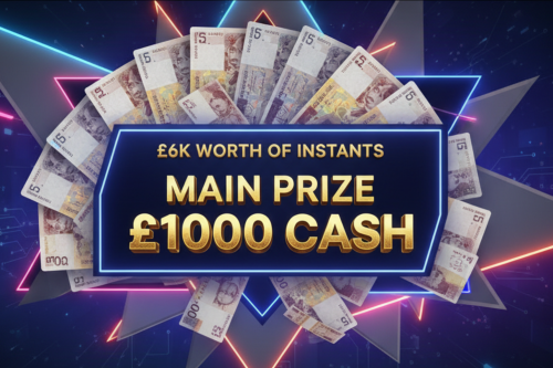 £6K WORTH OF INSTANTS- MAIN PRIZE £1000 CASH- 13/01-AUTO WIN