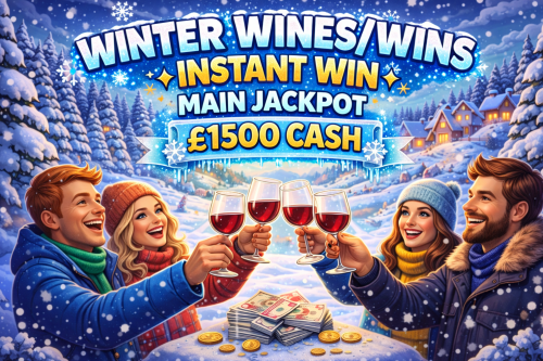 WINTER WINES/WINS INSTANT WIN - MAIN JACKPOT £1500 CASH-AUTO WIN 18/01