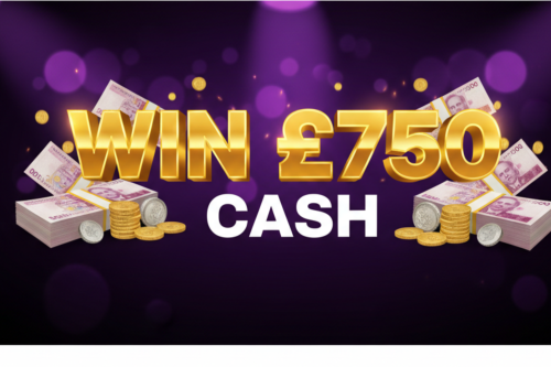 WIN £750 CASH- 26/01