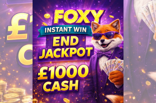 FOXY INSTANT WIN – END JACKPOT £1000 CASH-AUTO WIN 26/01