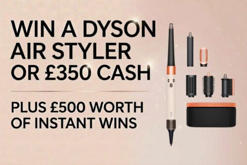 DYSON AIRWRAP OR £350 CASH! PLUS £500 WORTH OF INSTANT WINS 30/03
