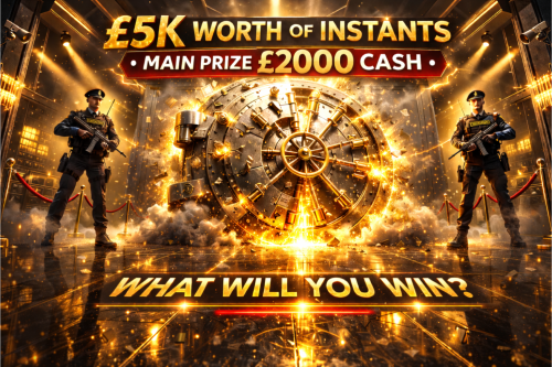 £5K WORTH OF INSTANTS- MAIN PRIZE £2000 CASH- 24/02-AUTO WIN