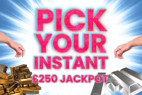 PICK YOUR INSTANT & £250 END PRIZE -AUTO WIN 21/03