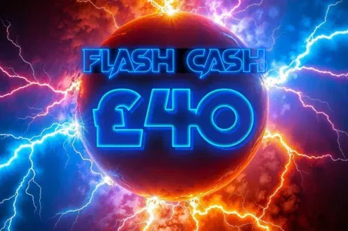 FLASH CASH-£40 CASH-AUTO-WIN 24/03