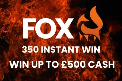 FOX 350 INSTANT WIN-WIN UP TO £500 CASH -AUTO WIN