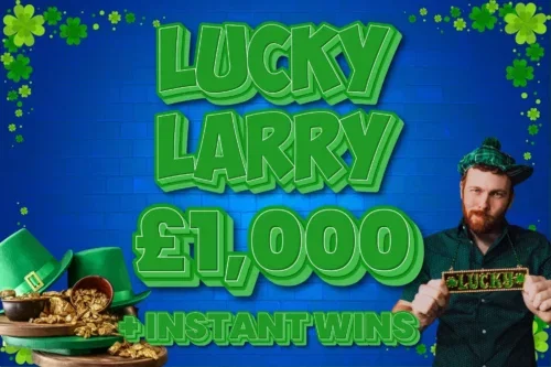 LUCKY LARRY LOW ODDS INSTANT WIN- MAIN PRIZE £1000 CASH -AUTO WIN 06/04