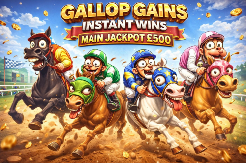 GALLOP GAINS INSTANT WINS - MAIN JACKPOT £500 -AUTO WIN 10/03