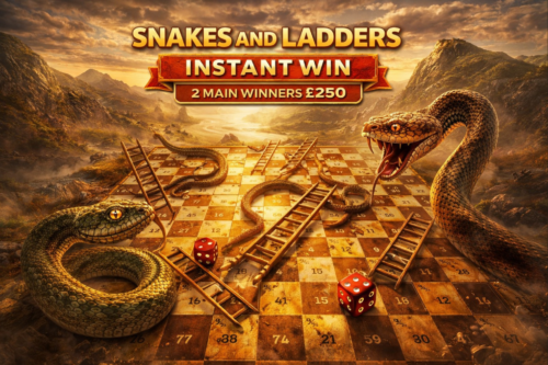 SNAKES AND LADDERS INSTANT WIN- 2 MAIN WINNERS £250 -AUTO WIN 02/04