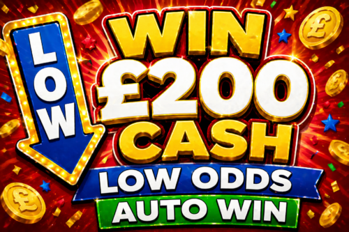 WIN £200 LOW ODDS CASH-AUTO WIN-05/05