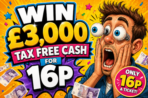 WIN £3,000 TAX FREE CASH FOR 16P