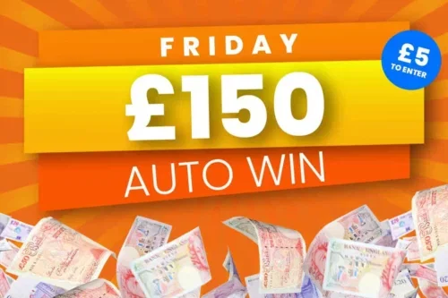 WIN £150 FRIDAY CASH-AUTO WIN 10/04