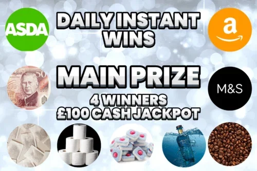 DAILY INSTANT WINS! MAIN PRIZE 4 WINNERS £100 CASH JACKPOT – AUTO WIN 26/04