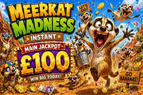 MEERKAT MADNESS INSTANT- MAIN JACKPOT £100 -AUTO WIN 04/05