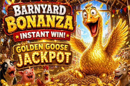 BARNYARD BONANZA INSTANT WIN- Golden Goose Jackpot  AUTO WIN 28/04