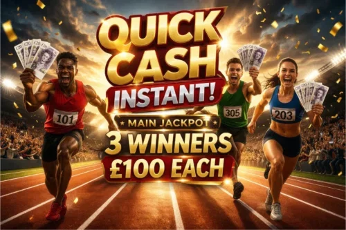QUICK CASH INSTANT- MAIN JACKPOT 3 WINNERS £100 EACH-AUTO WIN 08/04