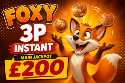 FOXY 3P INSTANT - MAIN JACKPOT £200-AUTO WIN 13/05