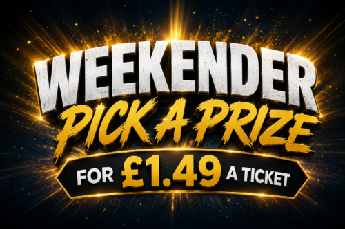 WEEKENDER PICK A PRIZE FOR £1.49 A TICKET! – 06/06 AUTO WIN