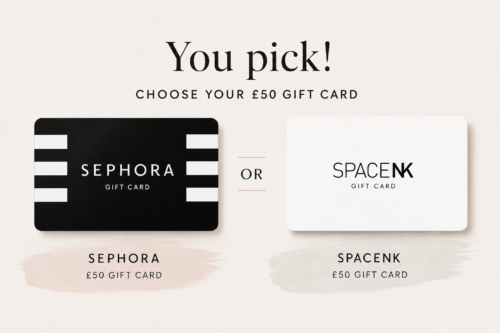 You Pick £50 Gift Card Sephora Or SpaceNK- AUTO WIN 07/06