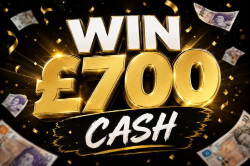 WIN £700 CASH- 11/05