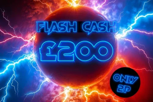 £200 CASH FLASH DRAW! 2P ENTRY-14/05-AUTO WIN