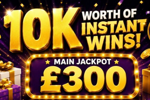 10K WORTH OF INSTANT WINS- MAIN JACKPOT £300-LOW ODDS-14/05