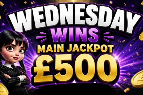 WEDNESDAY WINS INSTANT- MAIN JACKPOT £500 AUTO WIN 27/05