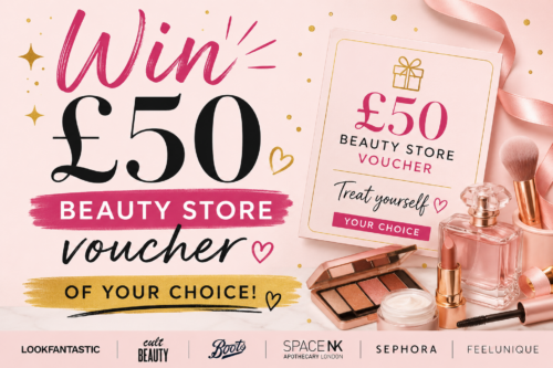 Win £50 Beauty Store Voucher of Your Choice- AUTO WIN 27/05