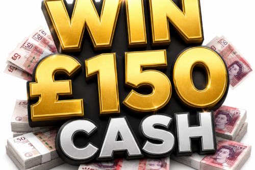 WIN £150 CASH -AUTO WIN 26/05