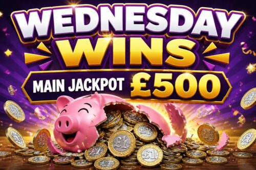 WEDNESDAY WINS INSTANT- MAIN JACKPOT £500 AUTO WIN 20/05