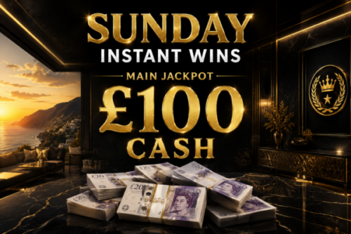 SUNDAY INSTANT WINS- MAIN JACKPOT £100 CASH – AUTO WIN 21/06