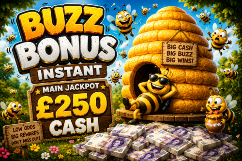 BUZZ BONUS INSTANT- MAIN JACKPOT £250 CASH -AUTO WIN 01/07
