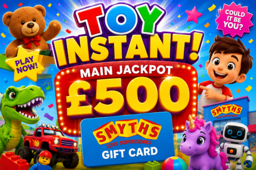 TOY INSTANT! MAIN JACKPOT £500 SMYTHS GIFT CARD-AUTO WIN 19/06