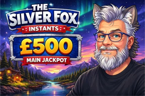THE SILVER FOX INSTANTS – MAIN JACKPOT £500-AUTO WIN 09/06