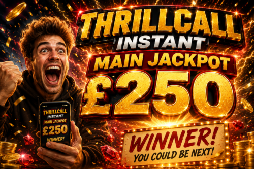 THRILLCALL INSTANT MAIN JACKPOT £250-AUTO WIN 22/06