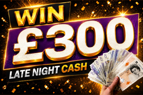 LATE NIGHT £300 CASH AUTO WIN 10/06