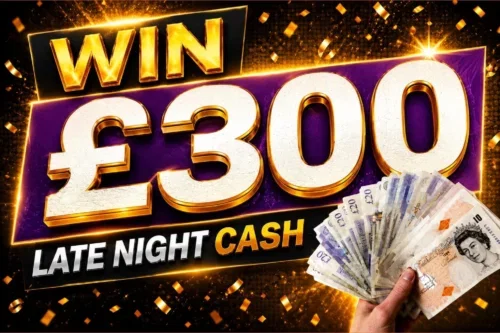 LATE NIGHT £300 CASH AUTO WIN 01/07