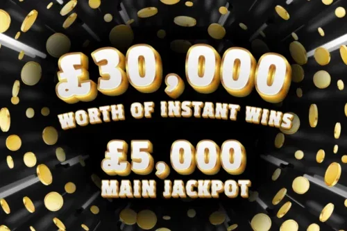 £30,000 WORTH OF INSTANTS -MAIN PRIZE £5,000 CASH JACKPOT – 03/08-AUTO WIN