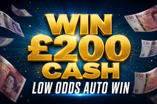 WIN £200 CASH- LOW ODDS AUTO WIN 18/08