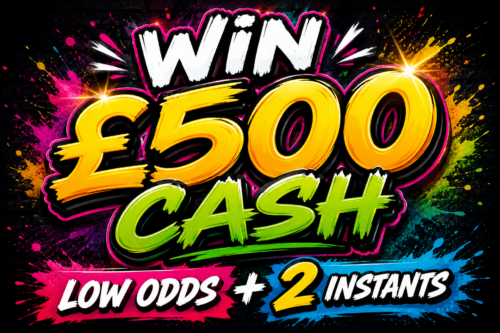 WIN £500 CASH-LOW ODDS + 2 INSTANTS- AUTO WIN 10/07