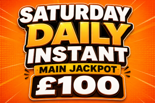 SATURDAY DAILY INSTANT- MAIN JACKPOT £100-AUTO WIN 15/08