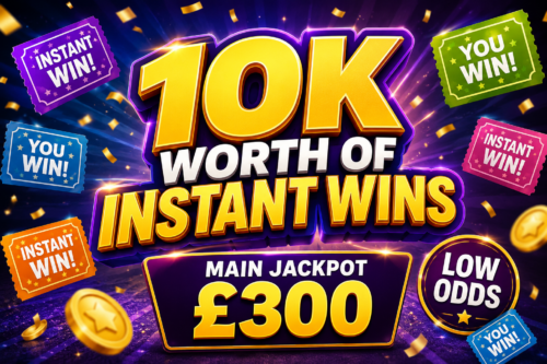 10K WORTH OF INSTANT WINS- MAIN JACKPOT £300-LOW ODDS-17/07