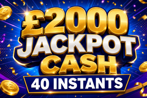 £2000 JACKPOT CASH- 40 INSTANTS - 27/07